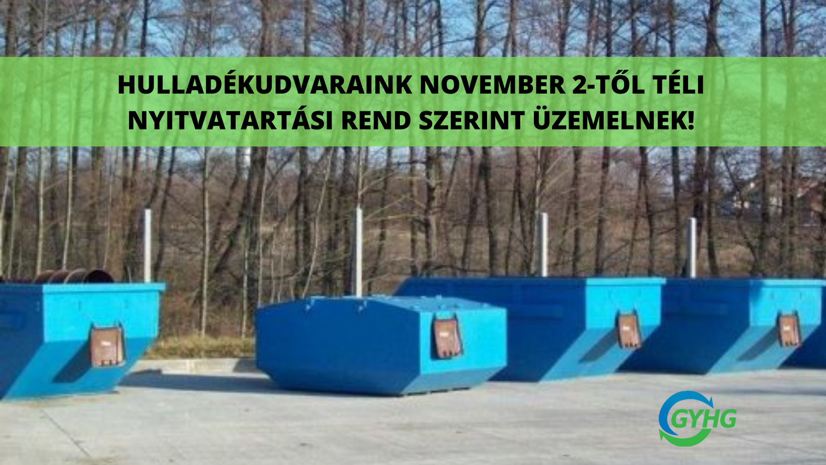 Hulladékudvaraink November 2.-től Téli nyitvatartási rend szerint üzemelnek